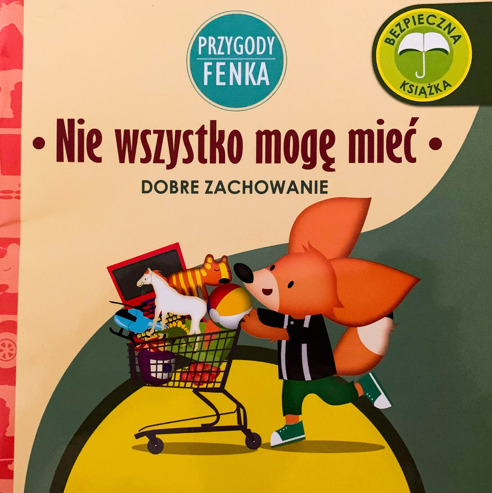 "Nie wszystko mogę mieć. Dobre zachowanie. Przygody Fenka."