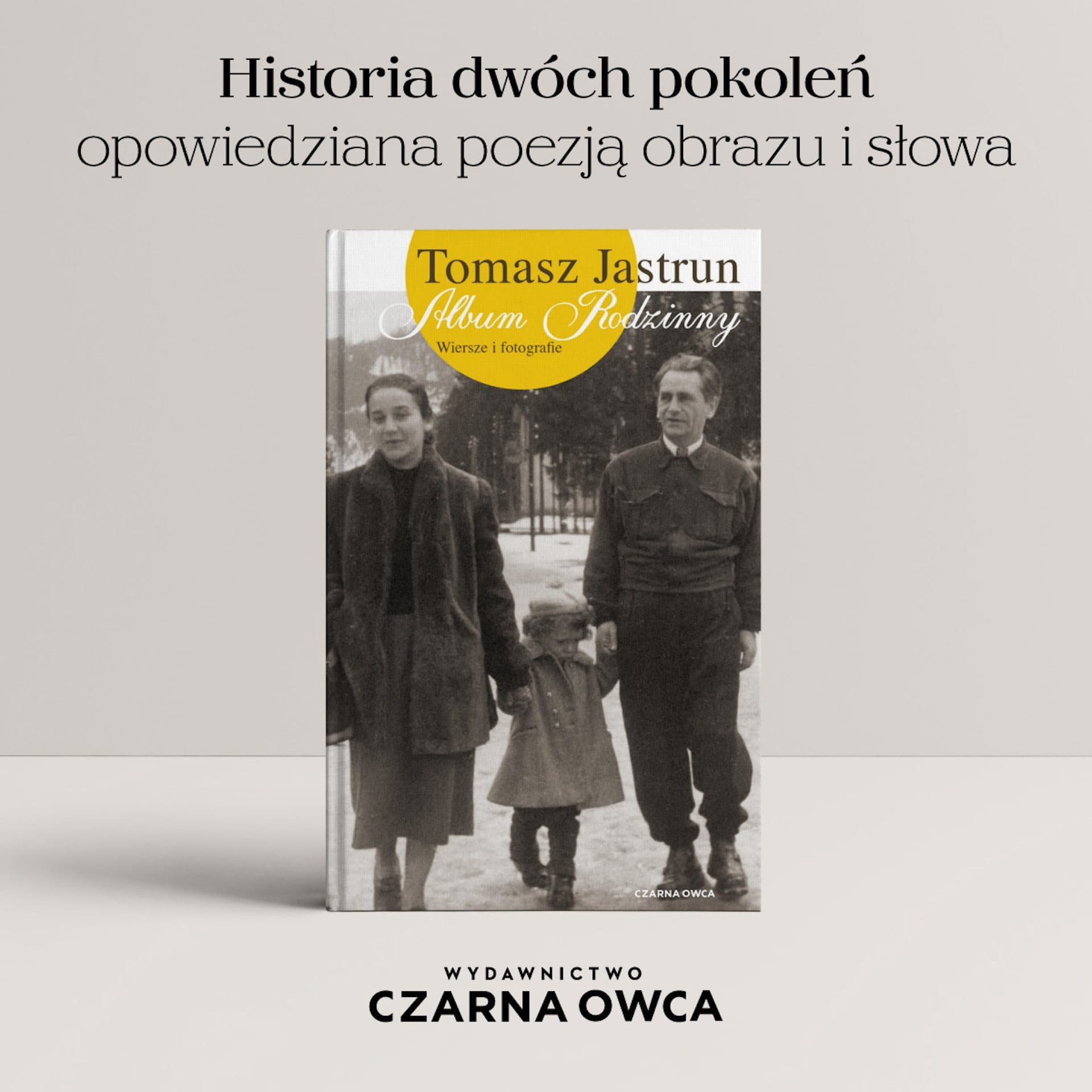 Historia rodzinna Jastrunów opowiedziana wierszami i fotografią
