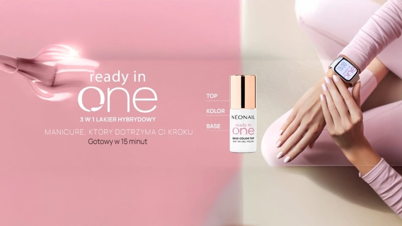 NEONAIL prezentuje READY IN ONE – manicure, który nadąża za tempem życia